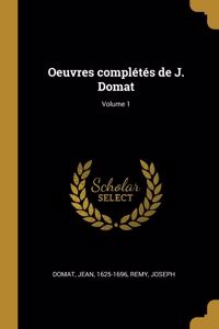 Oeuvres complétés de J. Domat; Volume 1