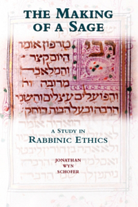 Making of a Sage: A Study in Rabbinic Ethics