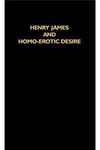 Henry James and Homo-Erotic Desire