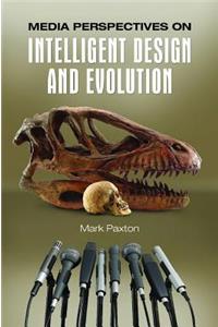 Media Perspectives on Intelligent Design and Evolution