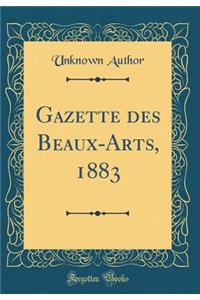 Gazette des Beaux-Arts, 1883 (Classic Reprint)