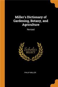 Miller's Dictionary of Gardening, Botany, and Agriculture