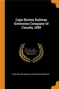 Cape Breton Railway Extension Company of Canada, 1890