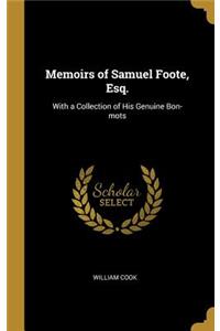 Memoirs of Samuel Foote, Esq.