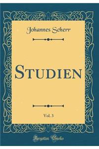 Studien, Vol. 3 (Classic Reprint)