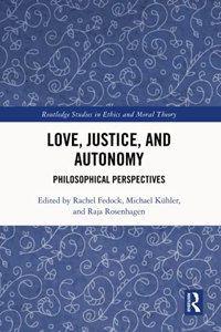 Love, Justice, and Autonomy