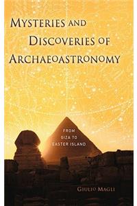 Mysteries and Discoveries of Archaeoastronomy