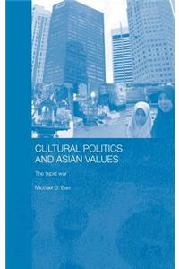 Cultural Politics and Asian Values