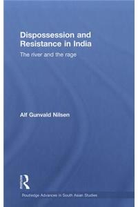 Dispossession and Resistance in India