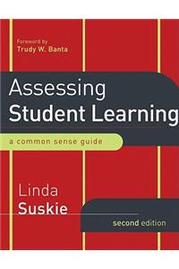 Assessing Student Learning: A Common Sense Guide, Second Edition