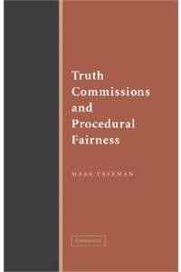 Truth Commissions and Procedural Fairness