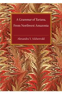 Grammar of Tariana, from Northwest Amazonia