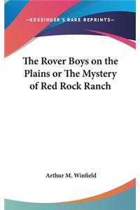 The Rover Boys on the Plains or The Mystery of Red Rock Ranch