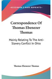 Correspondence Of Thomas Ebenezer Thomas