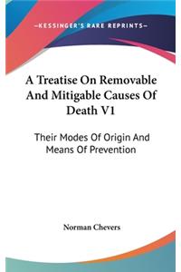 A Treatise On Removable And Mitigable Causes Of Death V1