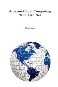 Amazon Cloud Computing With C#/.Net