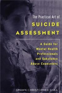The Practical Art of Suicide Assessment