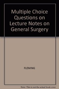 Multiple Choice Questions on Lecture Notes on General Surgery