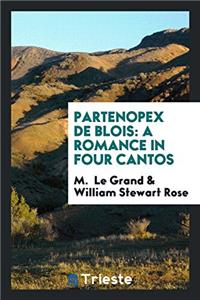 Partenopex de Blois: a romance in four cantos