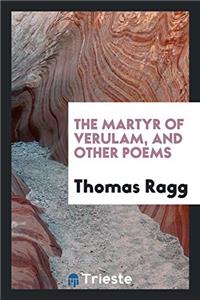 Martyr of Verulam, and Other Poems