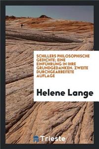 Schillers Philosophische Gedichte; Eine EinfÃ¼hrung in Ihre Grundgedanken