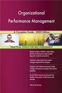 Organizational Performance Management A Complete Guide - 2020 Edition