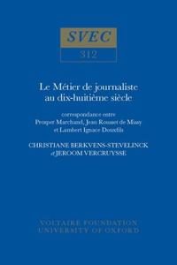 Le Métier de Journaliste Au Xviiie Siècle