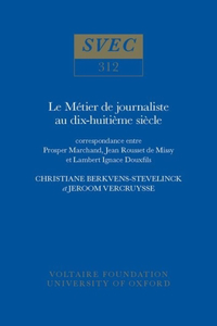 Le Metier de Journaliste au XVIIIe Siecle