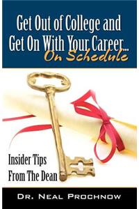 Get Out of College and Get on with Your Career.