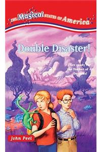 Double Disaster!