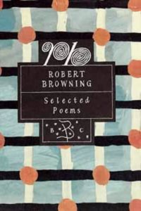 Robert Browning: Selected Poems (Poetry Classics)