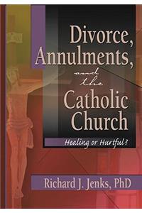 Divorce, Annulments, and the Catholic Church