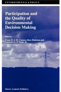 Participation and the Quality of Environmental Decision Making