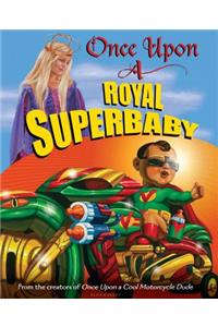 Once Upon a Royal Superbaby