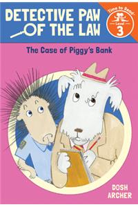 Detective Paw of the Law: The Case of Piggy's Bank (Time to Read, Level 3)