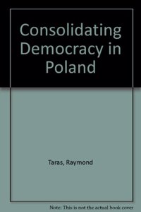 Consolidating Democracy In Poland