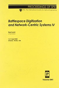 Battlespace Digitization and Network-centric Systems IV v.5441