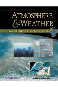 Hands-On Science: Atmosphere and Weather