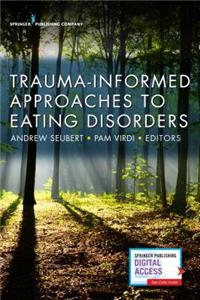 Trauma-Informed Approaches to Eating Disorders
