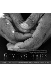 Giving Back: A Tribute to Generations of African American Philanthropists