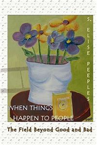 When Things Happen to People