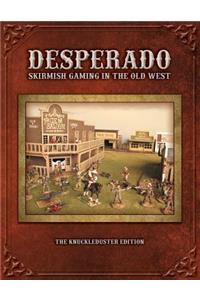 Desperado; Skirmish Gaming in the Old West; The Knuckleduster Edition