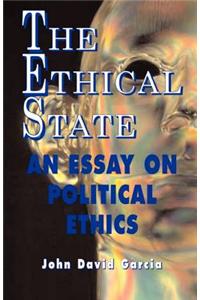 Ethical State - An Essay On Political Ethics