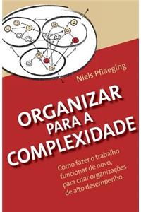 Organizar para a Complexidade