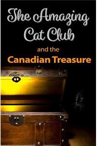 The Amazing Cat Club and the Canadian Treasure