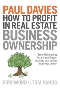 How To Profit In Real Estate Business Ownership