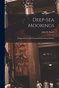 Deep-sea Moorings; Design and Use With Unmanned Instrument Stations