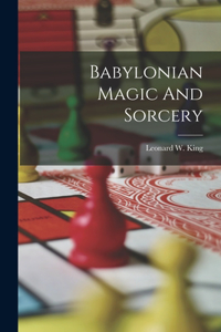 Babylonian Magic And Sorcery