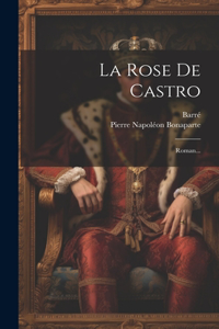 La Rose De Castro
