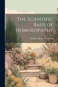 Scientific Basis of Homoeopathy